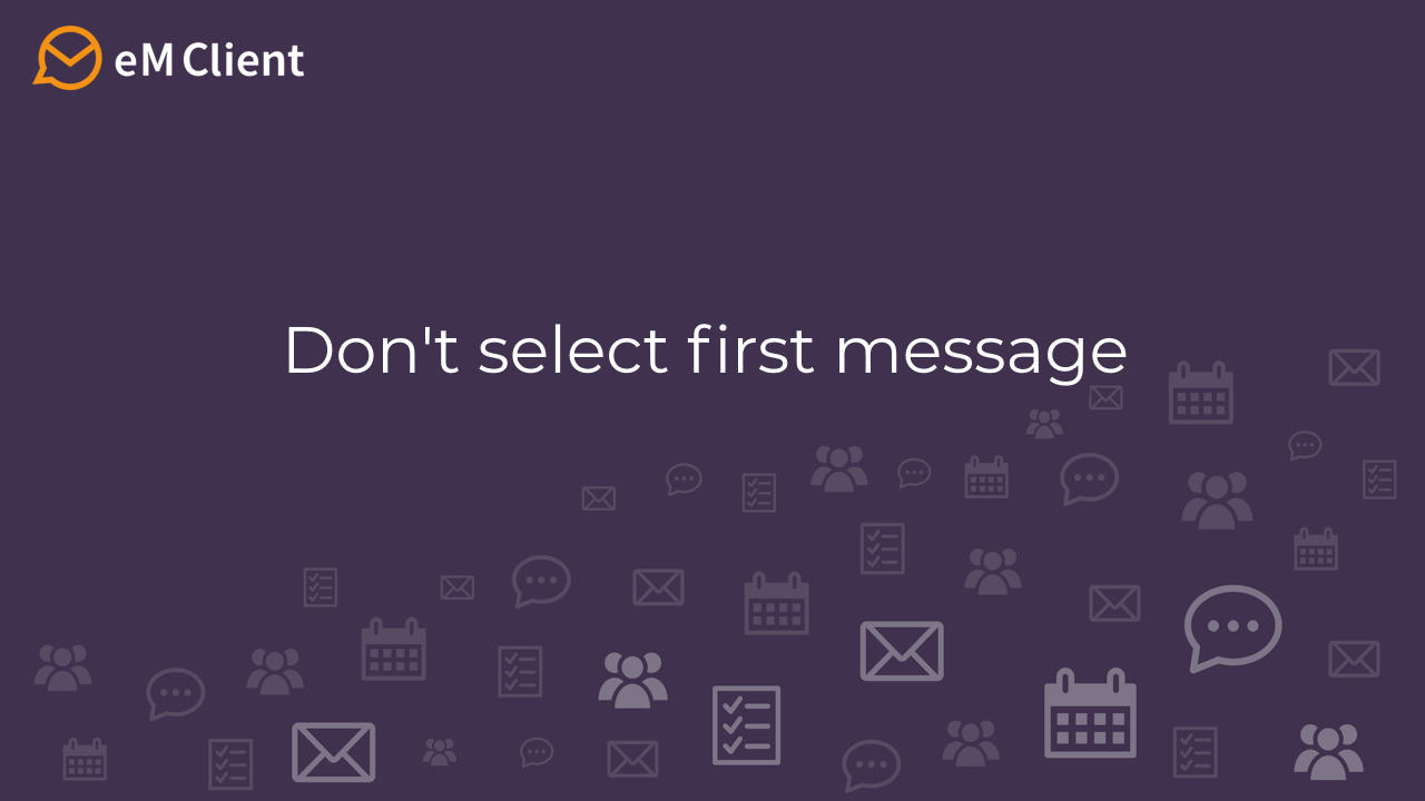 Don't select first message