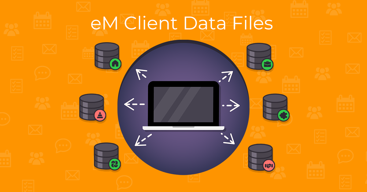 Stay in charge of your data with eM Client Data Files