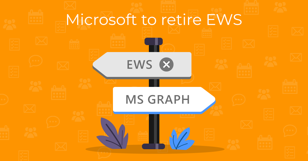 Microsoft is retiring Exchange Web Services (EWS)