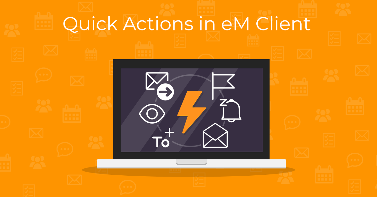 eM Client Quick Actions